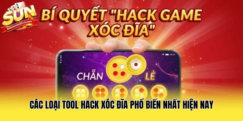 Các loại tool hack xóc đĩa phổ biến nhất hiện nay