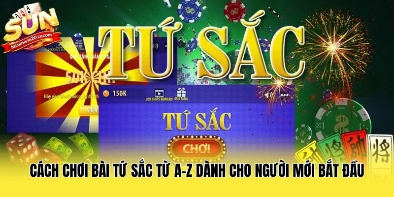 Cách Chơi Bài Tứ Sắc Từ A-Z Dành Cho Người Mới Bắt Đầu