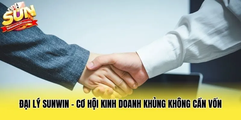 Đại Lý Sunwin - Cơ Hội Kinh Doanh Khủng Không Cần Vốn