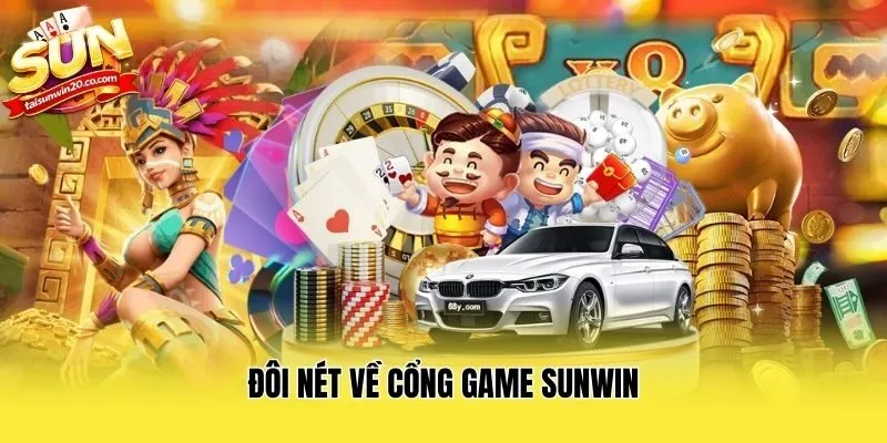 Đôi nét về cổng game Sunwin