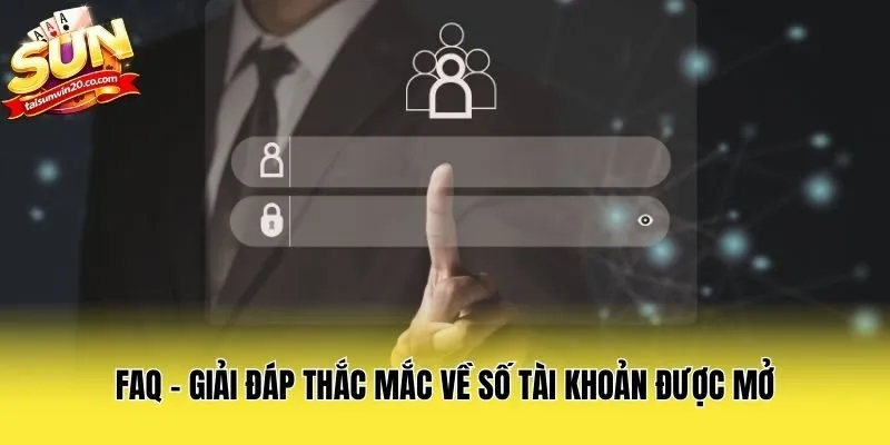 FAQ - Giải đáp thắc mắc về số tài khoản được mở