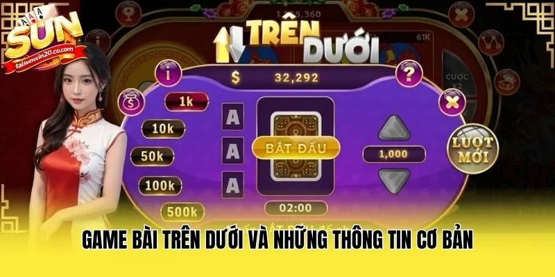 Game bài trên dưới và những thông tin cơ bản