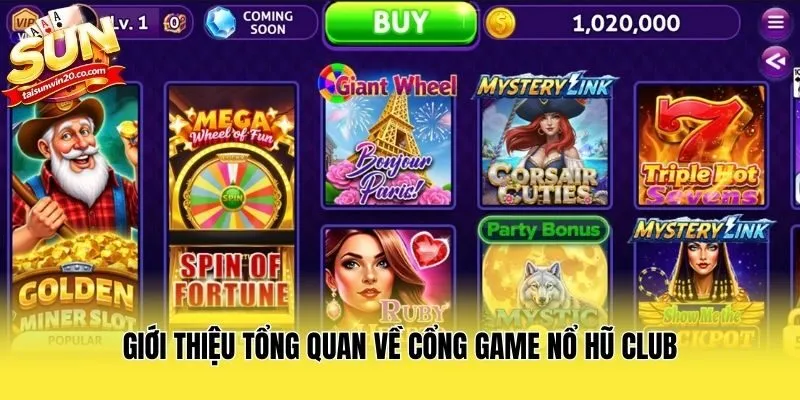 Giới thiệu tổng quan về cổng game Nổ Hũ Club
