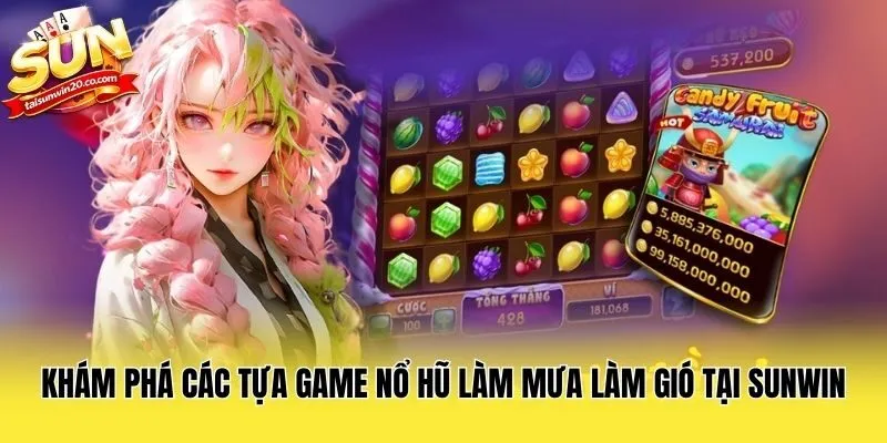 Khám phá các tựa game nổ hũ làm mưa làm gió tại Sunwin