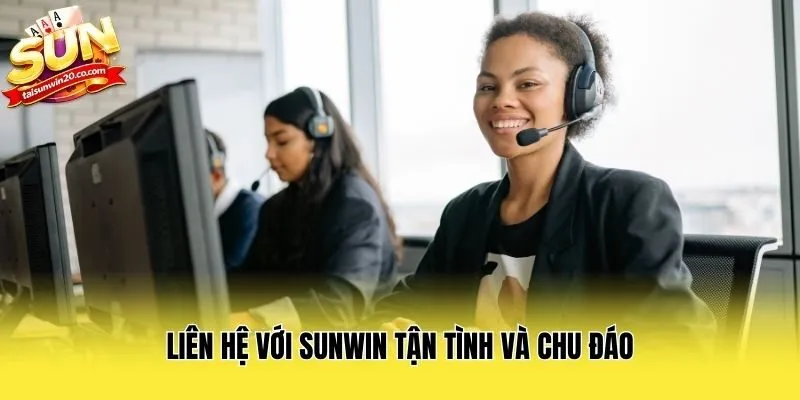 Liên hệ với Sunwin tận tình và chu đáo