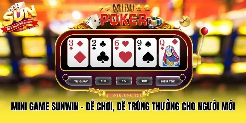 Mini game Sunwin - Dễ chơi, dễ trúng thưởng cho người mới