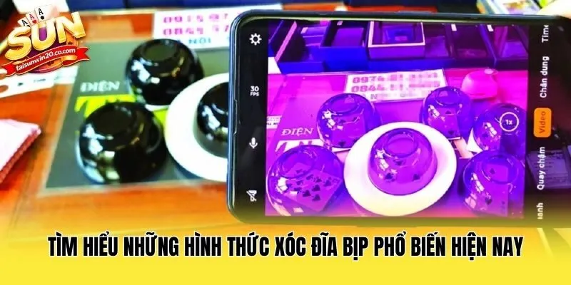 Tìm hiểu những hình thức xóc đĩa bịp phổ biến hiện nay