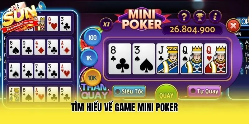 Tìm hiểu về game Mini Poker